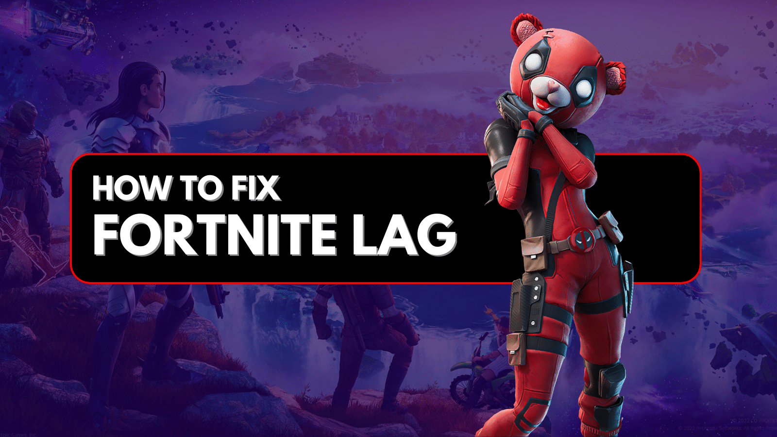Pourquoi Fortnite est-il à la traîne et comment y remédier ?