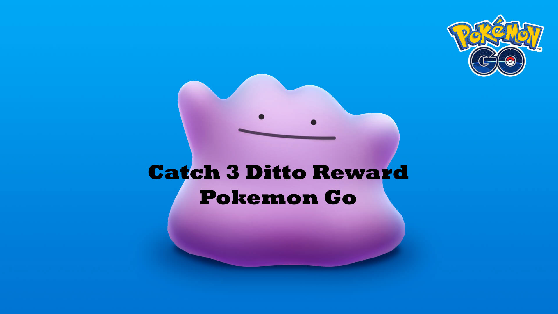 Récompenses Pokemon Go Catch 3 Idem