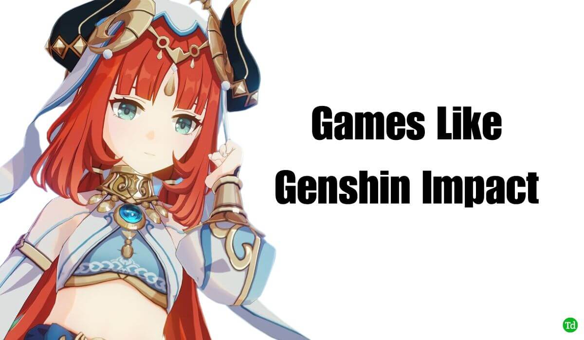 8 Best Games Like Genshin Impact on Android & iOS (2023)