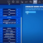 Activer les effets sonores visuels sur Fortnite How to turn on Visual Sound Effects on Fortnite?
