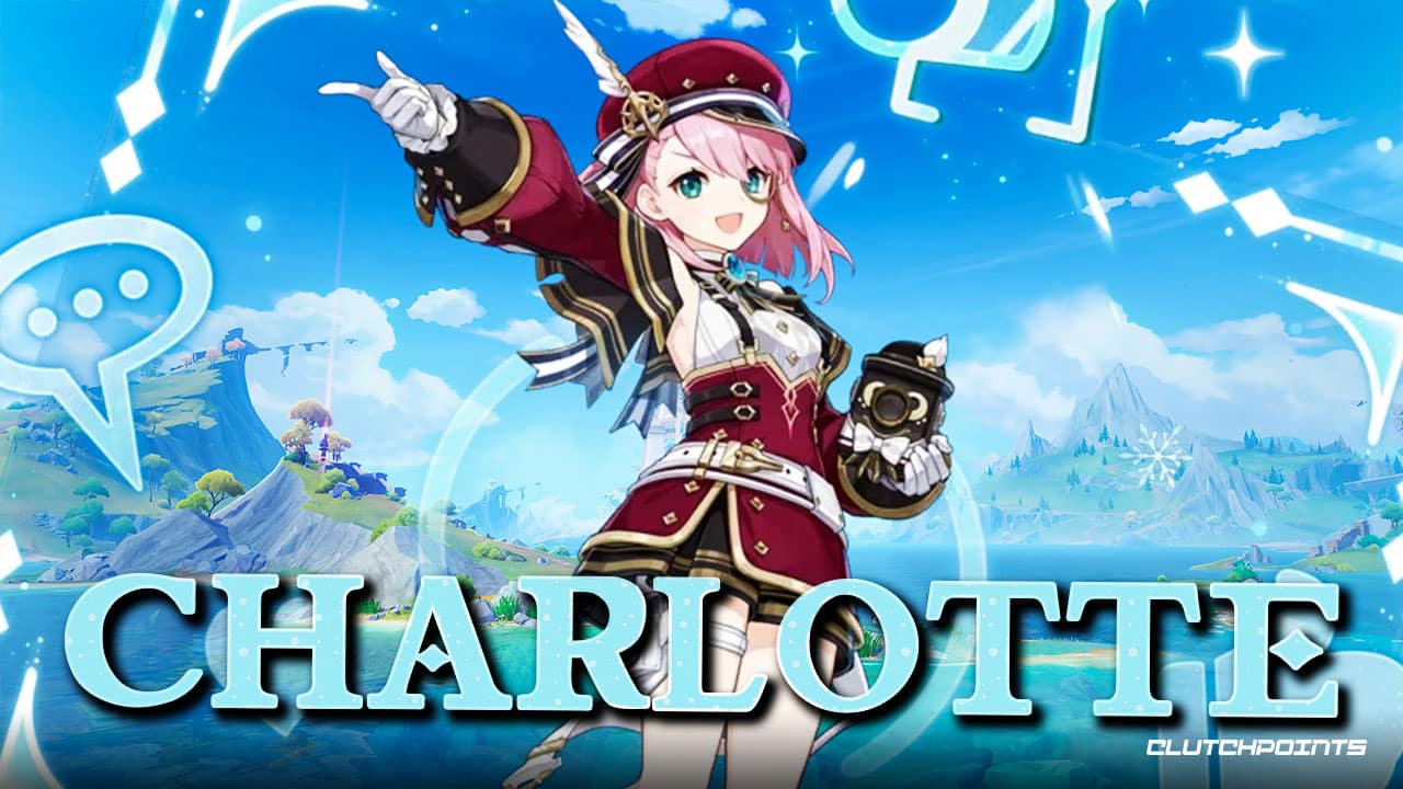 Genshin Impact - Charlotte Skills, Materials, Talents, and More
