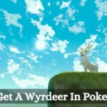 Comment obtenir un Wyrdeer dans Pokemon GO : Guide étape par étape How To Get A Wyrdeer In Pokemon GO? A Step By Step Guide For Trainers