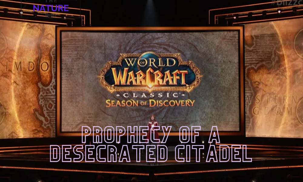 Discover Prophecy Of A Desecrated Citadel In WoW