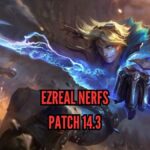 Nouveau patch LoL : Nerf d'Ezreal dans la version 14.3 Feature Image for "Ezreal Nerfs In LoL Patch 14.3"