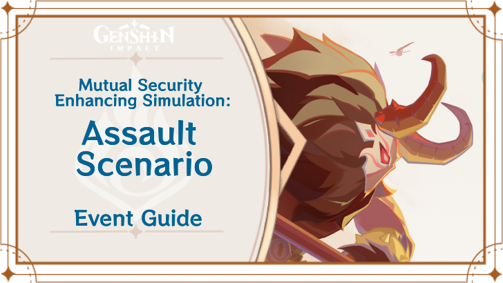 Genshin Impact - Assault Scenarios for Mutual Security Enhancing Simulation Event Guide