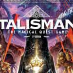 Le jeu de société classique Talisman: Le Jeu de Quête Magique 5ème édition fait son grand retour ! New Talisman Edition Offers First Co-Op Mode In The Board Game's 40-Year History