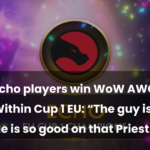 Les Echo players remportent la coupe AWC WoW The War Within en Europe Echo players win WoW AWC The War Within Cup 1 EU: “The guy is a god. He is so good on that Priest.”