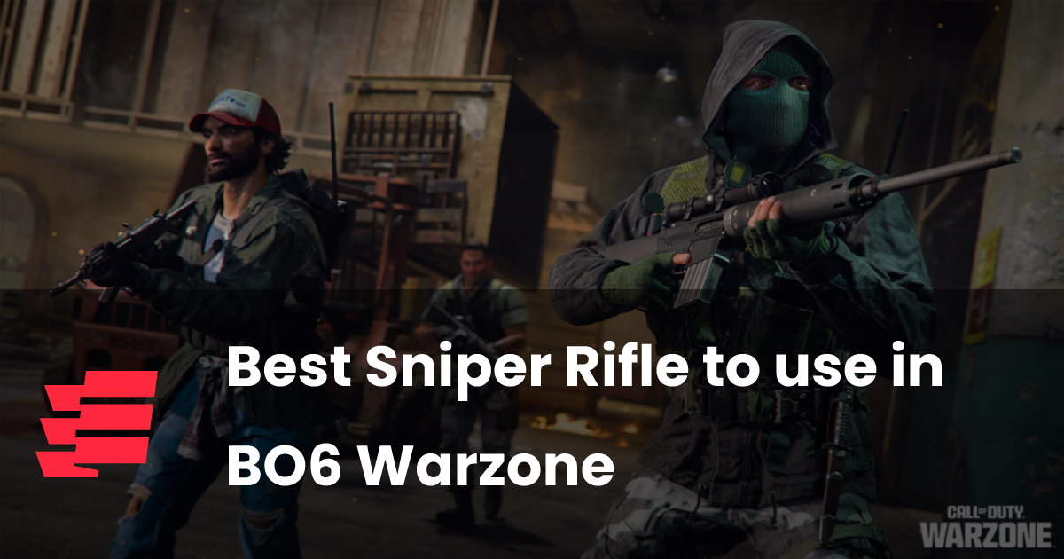 Best Sniper Rifle to use in BO6 Warzone