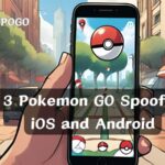 Top 3 Pokemon GO Spoofers for iOS and Android [No Jailbreak and No Root]
