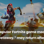 Popular Fortnite game mode, “The Getaway,” may return after 5 years