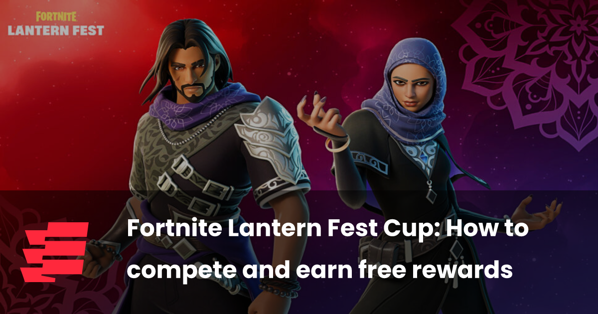 Fortnite Lantern Fest Cup: How to compete and earn free rewards