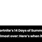 Fortnite’s 14 Days of Summer is almost over: Here’s when it ends